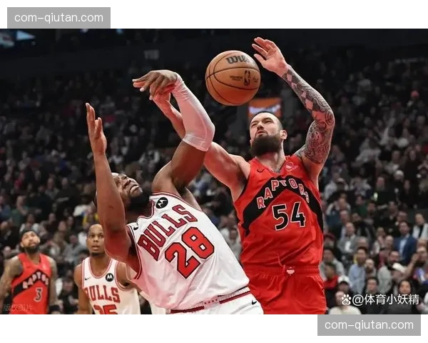 猛龙客场110比101战胜公牛巴恩斯25分14篮板6助攻